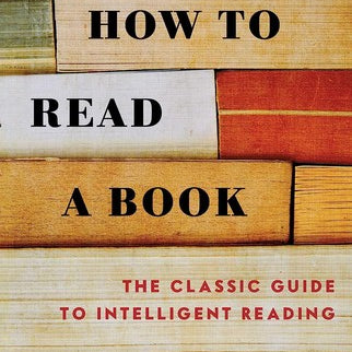 Cover of How to Read a Book by Mortimer J. Adler and Charles Van Doren